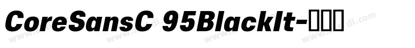 CoreSansC 95BlackIt字体转换